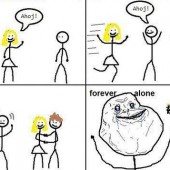 Forever alone